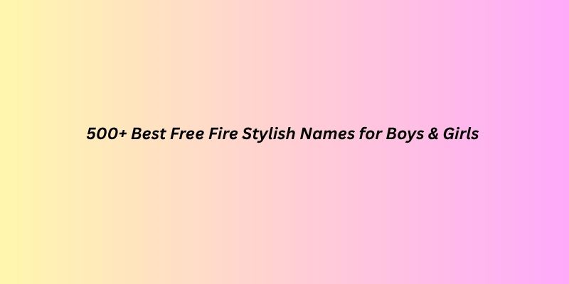 Free Fire Stylish Names for Boys & Girls